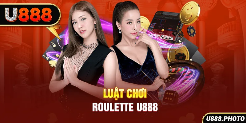 Luật chơi Roulette U888