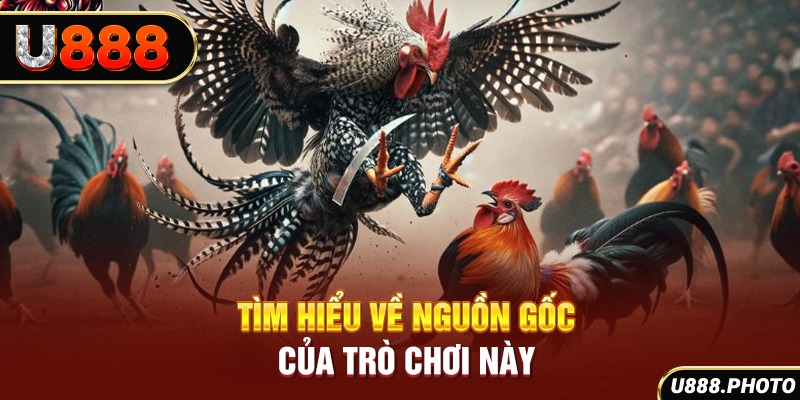 Tìm hiểu về nguồn gốc của trò chơi này